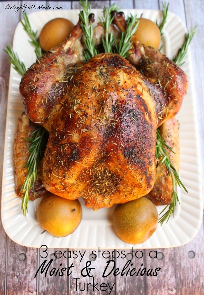3 Easy Steps To A Moist And Delicious Turkey Delightful E Made 