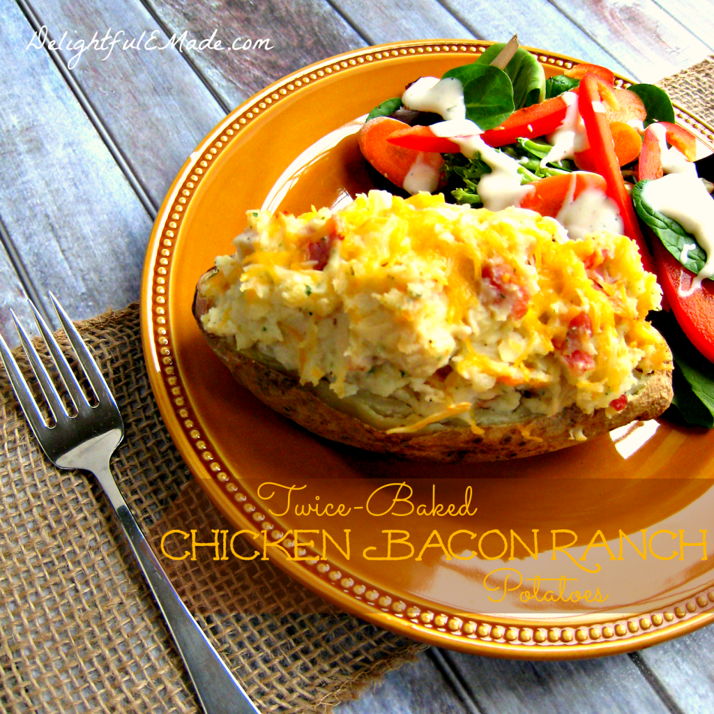 Twice Baked Chicken Bacon Ranch Potatoes by Delightful E Made