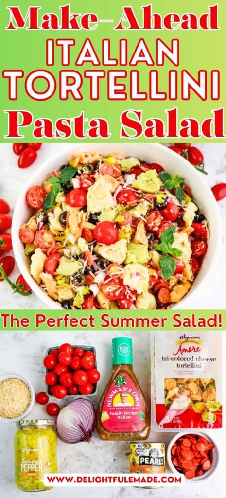 Italian tortellini pasta salad in a large bowl with tomatoes and basil garnish, with ingrediented pictured below.