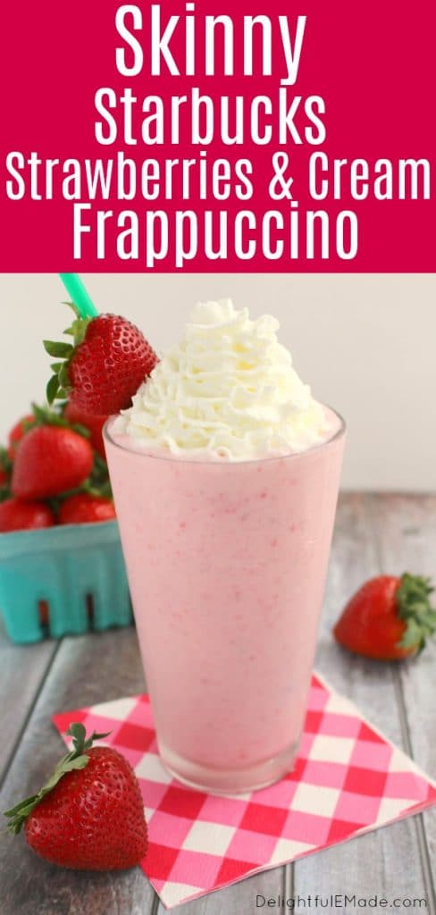 Love Starbucks Strawberries and Cream Frappuccino but not all the sugar, fat and calories?  I've got you covered with this delicious, skinny Strawberry Frappuccino Starbucks recipe! Creamy, full of fresh strawberry flavor and under 200 calories, this Starbucks Strawberry drink is amazing!