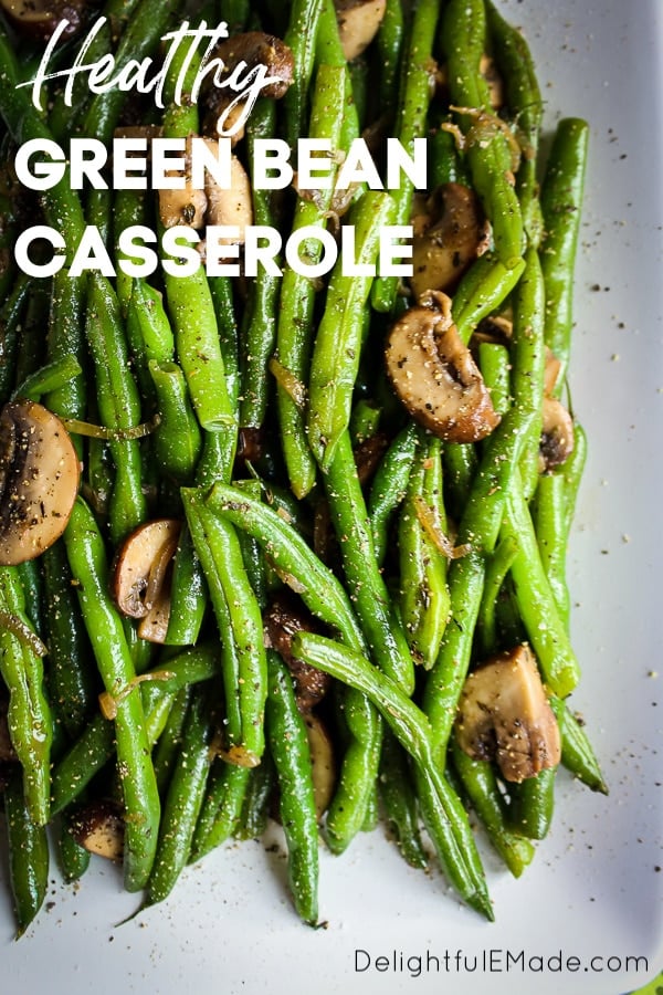 Looking for a healthy Green Bean Casserole option? This recipe for Sauteed Green Beans with Mushrooms and Shallots is an amazing option!