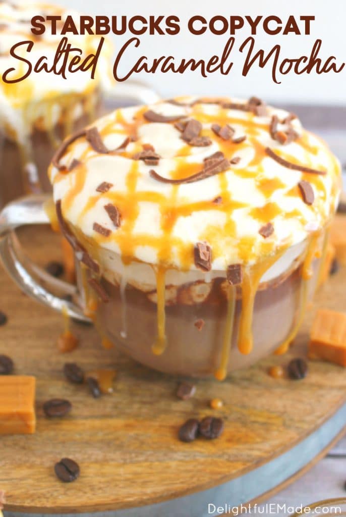 Copycat Starbucks Salted Caramel Mocha topped with whipped cream, chocolate shavings and caramel sauce.