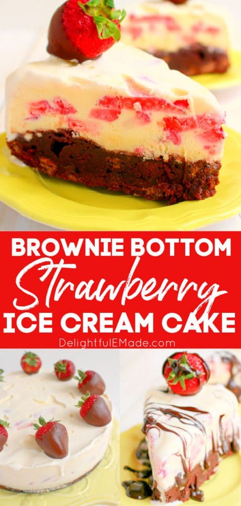 Brownie bottom strawberry ice cream cake recipe with chocolate covered strawberries.