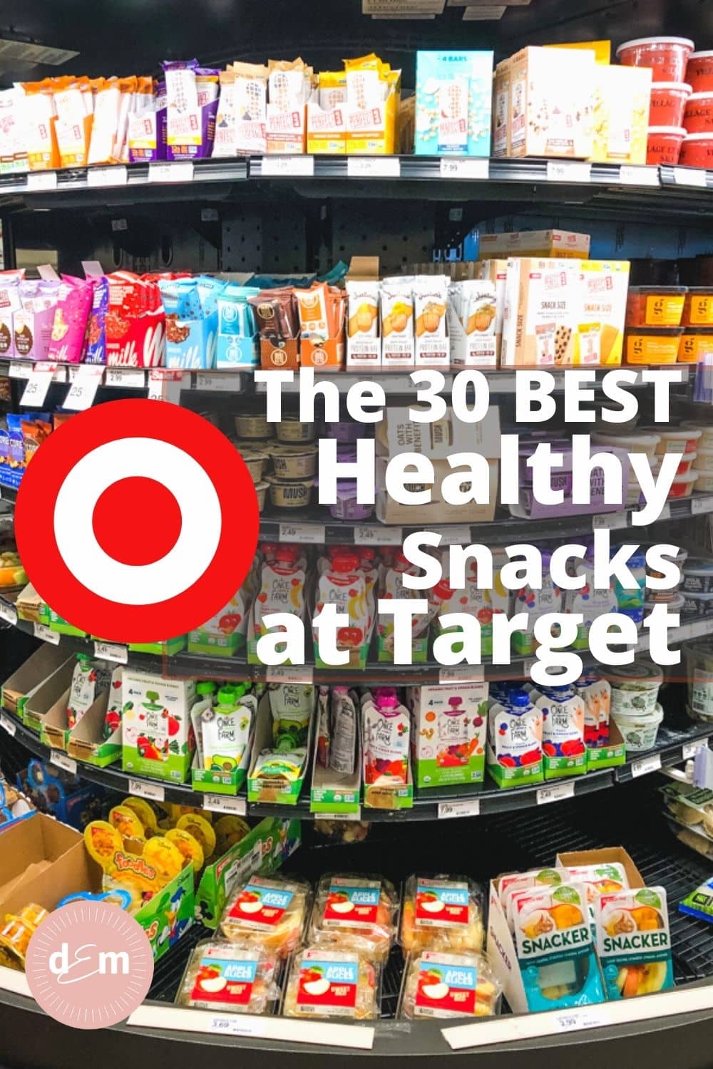 Photo of refrigerated healthy snacks at Target, with txt overlay of The 30 Best Healthy Snacks at Target.